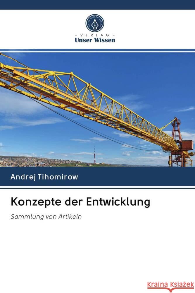 Konzepte der Entwicklung Tihomirow, Andrej 9786202902403 Verlag Unser Wissen - książka