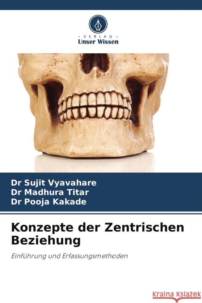Konzepte der Zentrischen Beziehung Sujit Vyavahare Madhura Titar Pooja Kakade 9786208546823 Verlag Unser Wissen - książka