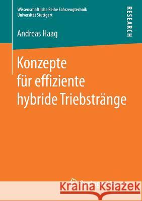 Konzepte Für Effiziente Hybride Triebstränge Haag, Andreas 9783658199661 Springer Vieweg - książka