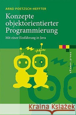 Konzepte Objektorientierter Programmierung: Mit Einer Einführung in Java Poetzsch-Heffter, Arnd 9783540894704 Springer - książka