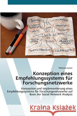 Konzeption eines Empfehlungssystems für Forschungsnetzwerke Lymar, Maksym 9783639384932 AV Akademikerverlag - książka