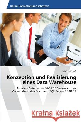 Konzeption und Realisierung eines Data Warehouse Krauß, Markus 9783639459173 AV Akademikerverlag - książka