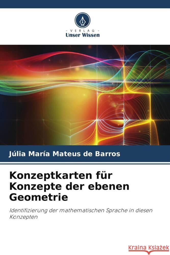 Konzeptkarten für Konzepte der ebenen Geometrie Barros, Júlia María Mateus de 9786204853741 Verlag Unser Wissen - książka