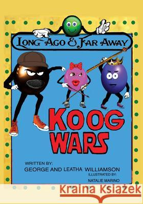 Koog Wars George Williamson, Leatha Williamson 9781498429283 Xulon Press - książka