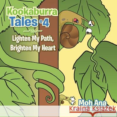 Kookaburra Tales # 4: Lighten My Path, Brighten My Heart Moh Ana Kenn Yapsangco 9781482897166 Partridge Publishing Singapore - książka