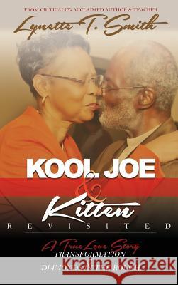 Kool Joe & Kitten Revisited: Transformation of Diamonds In the Rough Lynette Smith 9781478787648 Outskirts Press - książka