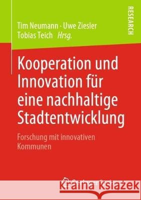 Kooperation Und Innovation Für Eine Nachhaltige Stadtentwicklung: Forschung Mit Innovativen Kommunen Neumann, Tim 9783658295530 Springer Spektrum - książka
