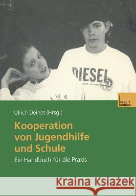 Kooperation Von Jugendhilfe Und Schule: Ein Handbuch Für Die Praxis Deinet, Ulrich 9783810031266 Vs Verlag Fur Sozialwissenschaften - książka