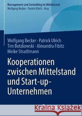 Kooperationen Zwischen Mittelstand Und Start-Up-Unternehmen Becker, Wolfgang 9783658196455 Springer Gabler - książka