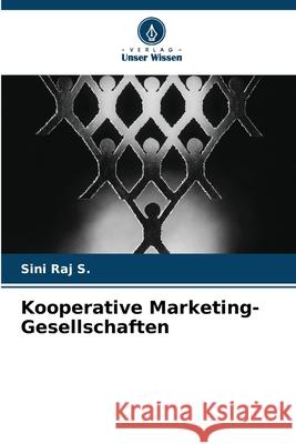 Kooperative Marketing-Gesellschaften Sini Ra 9786207606665 Verlag Unser Wissen - książka