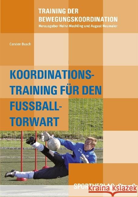 Koordinationstraining des Fußball-Torwarts Busch, Carsten 9783868841084 Sportverlag Strauß - książka