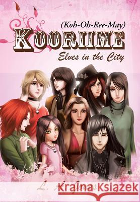 Kooriime (Koh-Oh-Ree-May): Elves in the City Jones, L. a. 9781458209221 Abbott Press - książka