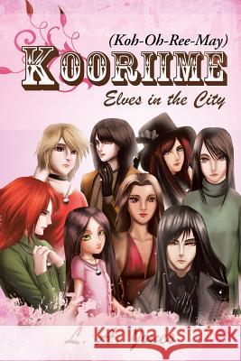 Kooriime (Koh-Oh-Ree-May): Elves in the City Jones, L. a. 9781458209238 Abbott Press - książka