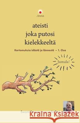 Kootut puheet - Osa 1 Swami Paramatmananda Puri                Amma                                     Sri Mata Amritanandamayi Devi 9781680378887 M a Center - książka