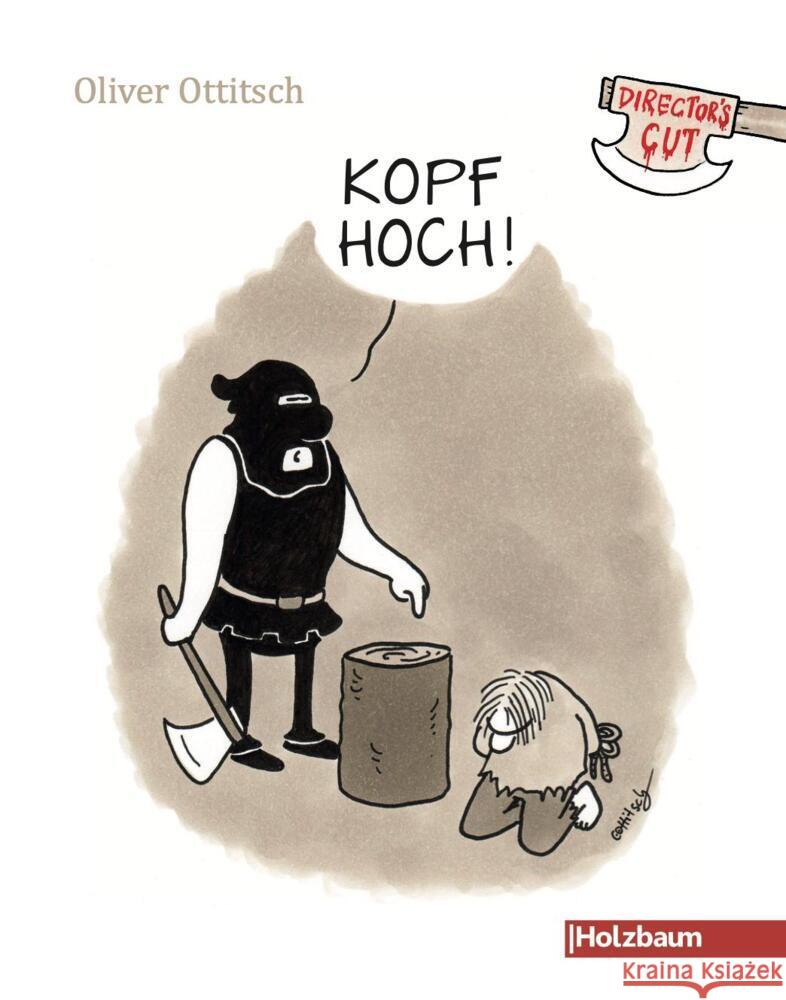 Kopf hoch! Director's Cut Ottitsch, Oliver 9783902980960 Holzbaum Verlag - książka