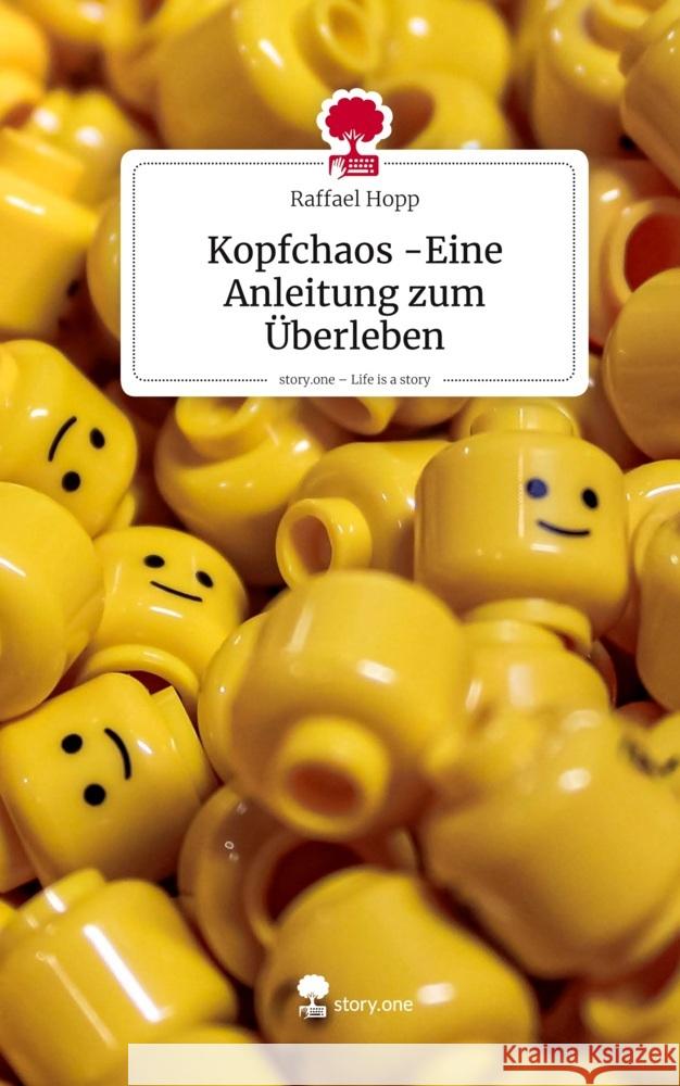 Kopfchaos -Eine Anleitung zum Überleben. Life is a Story - story.one Hopp, Raffael 9783711805775 story.one publishing - książka