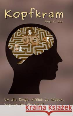Kopfkram Bach, Birgit M. 9783732339297 Tredition Gmbh - książka