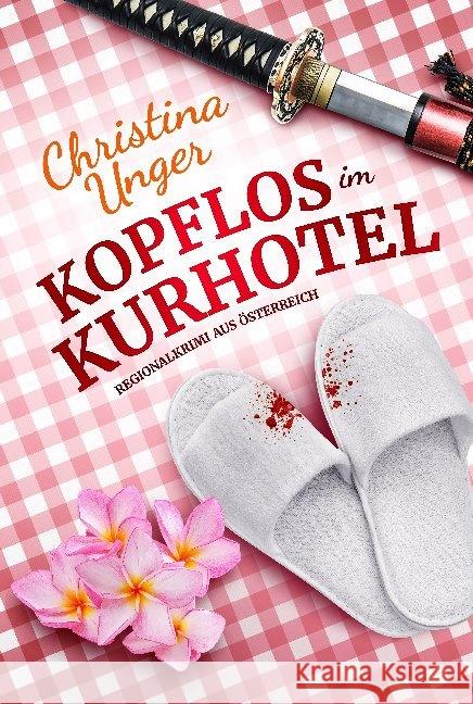 KOPFLOS IM KURHOTEL : Regionalkrimi aus Österreich Unger, Christina 9783958354685 Luzifer - książka