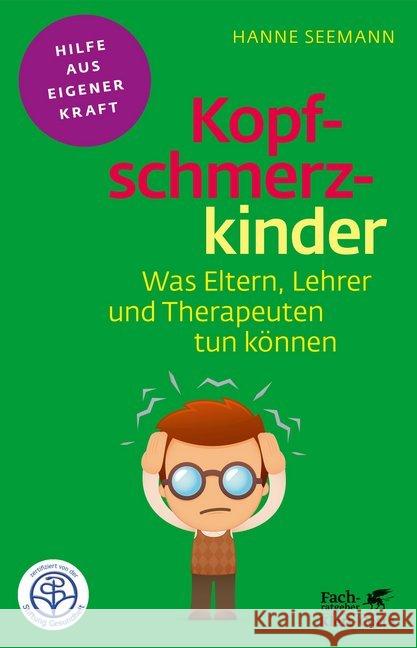 Kopfschmerzkinder : Was Eltern, Lehrer und Therapeuten tun können Seemann, Hanne 9783608860382 Klett-Cotta - książka