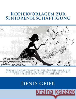 Kopiervorlagen zur Seniorenbeschäftigung Geier, Denis 9781522887546 Createspace Independent Publishing Platform - książka