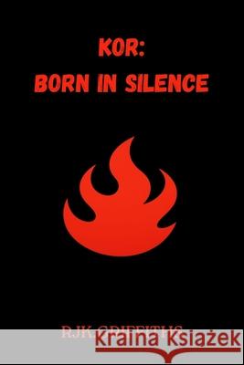 Kor: Born in Silence Rjk Griffiths 9781919453903 Rjk.Griffiths - książka