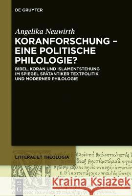 Koranforschung - eine politische Philologie? Neuwirth, Angelika 9783110334913 De Gruyter - książka