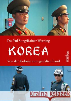 Korea : Von der Kolonie zum geteilten Land Song, Du-Yul; Werning, Rainer 9783853713402 Promedia, Wien - książka