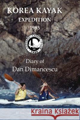 Korea Kayak Expedition Dan Dimancescu 9781546967040 Createspace Independent Publishing Platform - książka