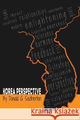 Korea Perspective Donald G. Southerton Diana Southerto Anna Cash-Mitchell 9781505630732 Createspace - książka