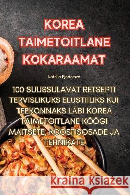 Korea Taimetoitlane Kokaraamat Natalia Fjodorova   9781835319178 Aurosory ltd - książka