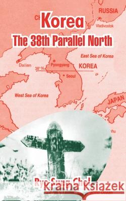 Korea: The 38th Parallel North Chol, Ryo Sung 9781410212795 University Press of the Pacific - książka