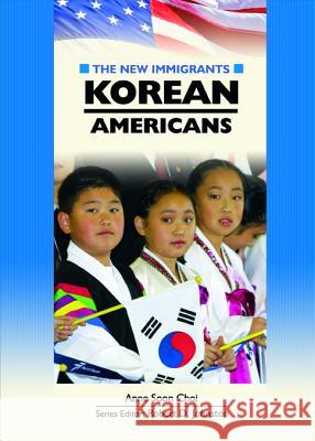 Korean Americans Anne Soon Choi Robert D. Johnston 9780791087886 Chelsea House Publications - książka