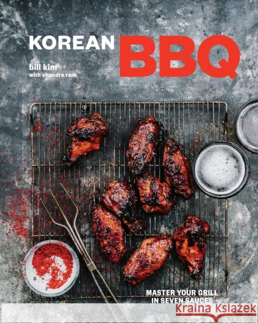 Korean BBQ: Master Your Grill in Seven Sauces [A Cookbook] Kim, Bill 9780399580789 Ten Speed Press - książka