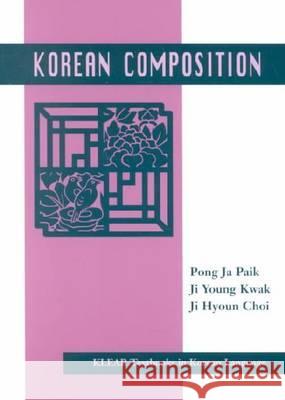 Korean Composition Korean Language Education and Research C Pong-Ja Paek 9780824824778 University of Hawaii Press - książka