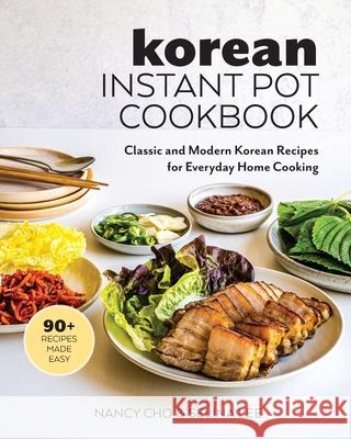 Korean Instant Pot Cookbook: Classic and Modern Korean Recipes for Everyday Home Cooking Nancy Cho Selina Lee 9781734124125 Rocketships & Wonderment - książka