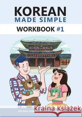 Korean Made Simple Workbook #1 Billy Go 9781790779703 Independently Published - książka