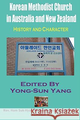 Korean Methodist Church in Australia and New Zealand: History and Character Yang, Yong-Sun 9781596890817 Hermit Kingdom Press - książka