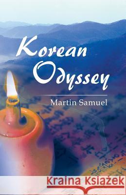 Korean Odyssey Martin Samuel 9781482831849 Partridge Singapore - książka