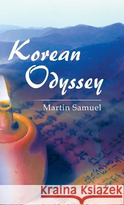 Korean Odyssey Martin Samuel 9781482831856 Partridge Singapore - książka