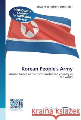 Korean People's Army Miller-Jones, Edward R. 9786130122720 FastBook Publishing - książka