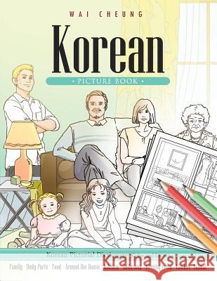 Korean Picture Book: Korean Pictorial Dictionary (Color and Learn) Wai Cheung 9781544909417 Createspace Independent Publishing Platform - książka