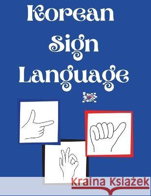 Korean Sign Language Cristie Publishing   9789447301444 Cristina Dovan - książka