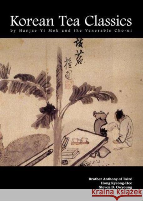 Korean Tea Classics by Hanjae Yi Mok and the Venerable Cho-Ui Mok, Hanjae Yi 9788991913660 Seoul Selection - książka
