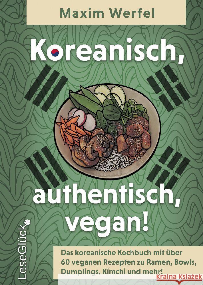 Koreanisch, authentisch, vegan! Das koreanische Kochbuch Werfel, Maxim 9783384173454 LeseGlück - książka