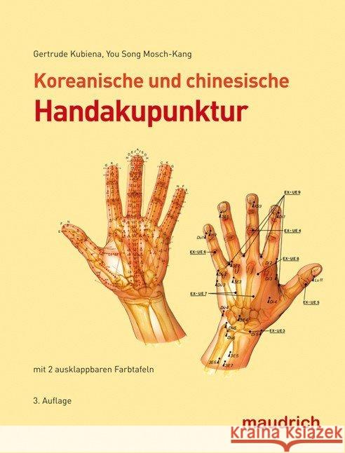 Koreanische und chinesische Handakupunktur Kubiena, Gertrude Mosch-Kang, You Song  9783851759143 Maudrich - książka