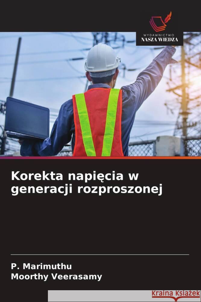 Korekta napiecia w generacji rozproszonej Marimuthu, P., Veerasamy, Moorthy 9786208393915 Wydawnictwo Nasza Wiedza - książka