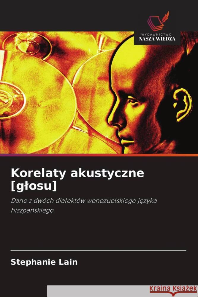 Korelaty akustyczne [glosu] Lain, Stephanie 9786203211689 Wydawnictwo Nasza Wiedza - książka
