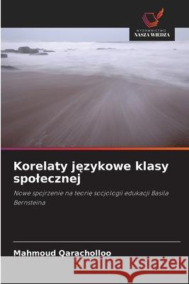 Korelaty jezykowe klasy spolecznej Qaracholloo, Mahmoud 9786209147302 Wydawnictwo Nasza Wiedza - książka