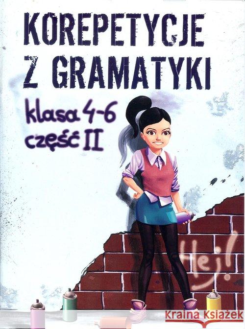 Korepetycje z gramatyki 4-6 część 2 Zaręba Wiesława 9788386383443 Robert Zaręba - książka