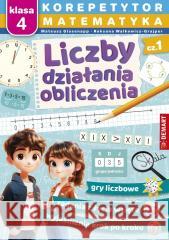 Korepetytor. Matematyka. Liczby, działania... Mateusz Glasenapp, Roksana Walkowicz-Grajper 9788379128068 Demart - książka